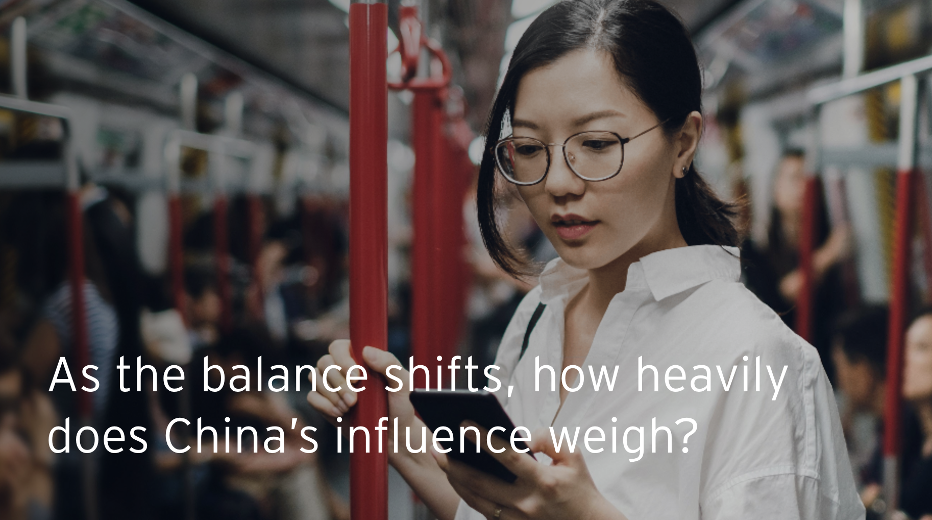 As the balance shifts, how heavily does China’s influence weigh?