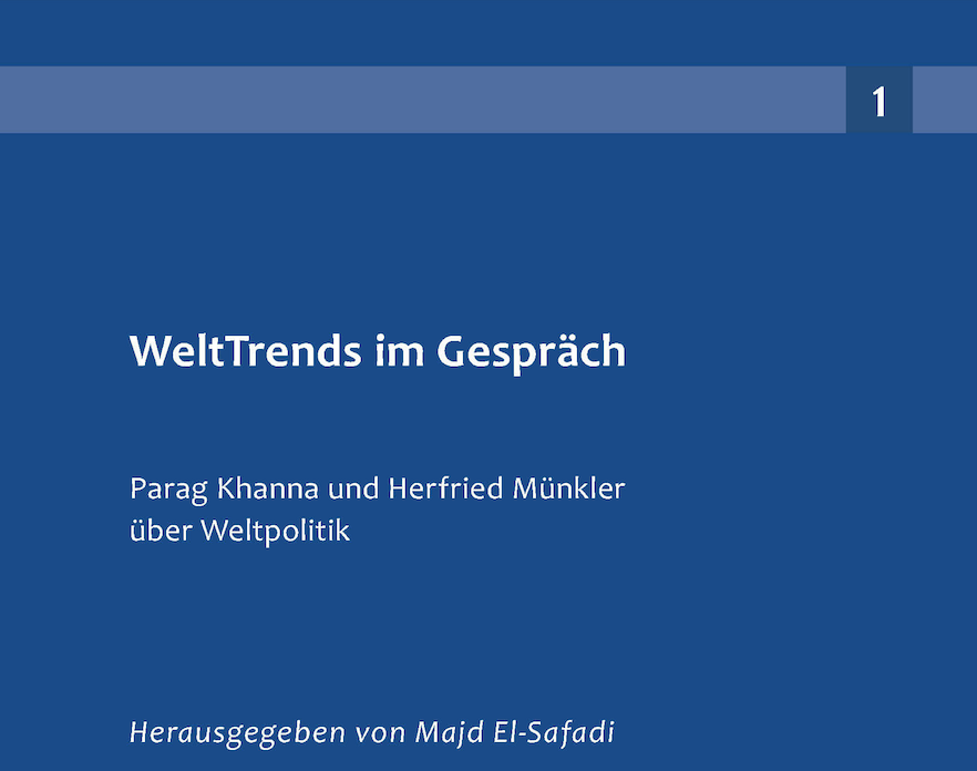 WeltTrends im Gespräch: Parag Khanna und Herfried Münkler über Weltpolitik