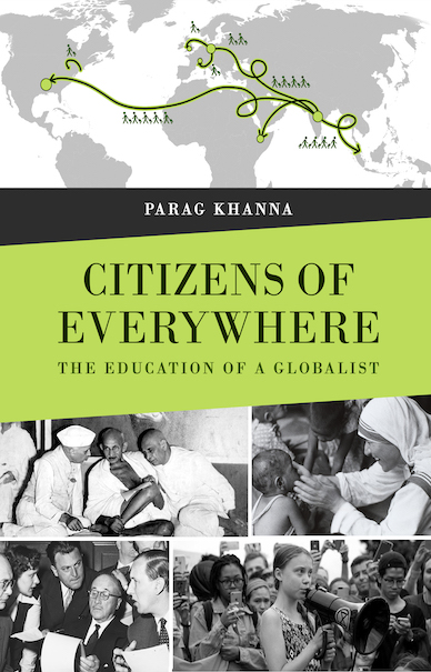 Citizens of Everywhere: The Education of a Globlist