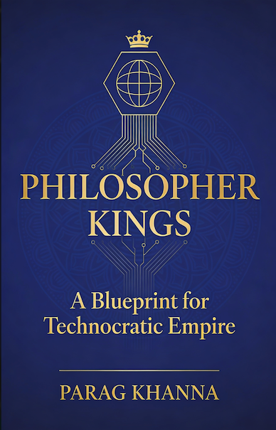 PHILOSOPHER KINGS: A Blueprint for Technocratic Empire